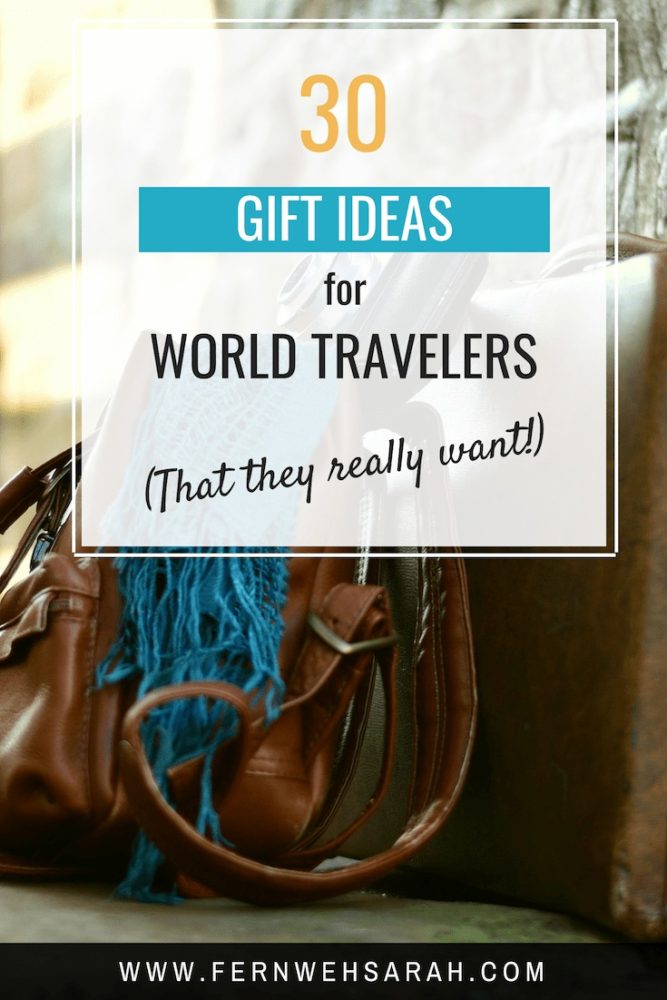The List of Perfect Gifts for World Travelers (that they really want)