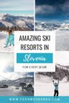 Explore the best ski resorts in Slovenia - the ultimate guide for skiing in Slovenia!