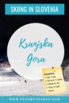 Kranjska Gora Ski Resort Explore the best ski resorts in Slovenia - the ultimate guide for skiing in Slovenia!
