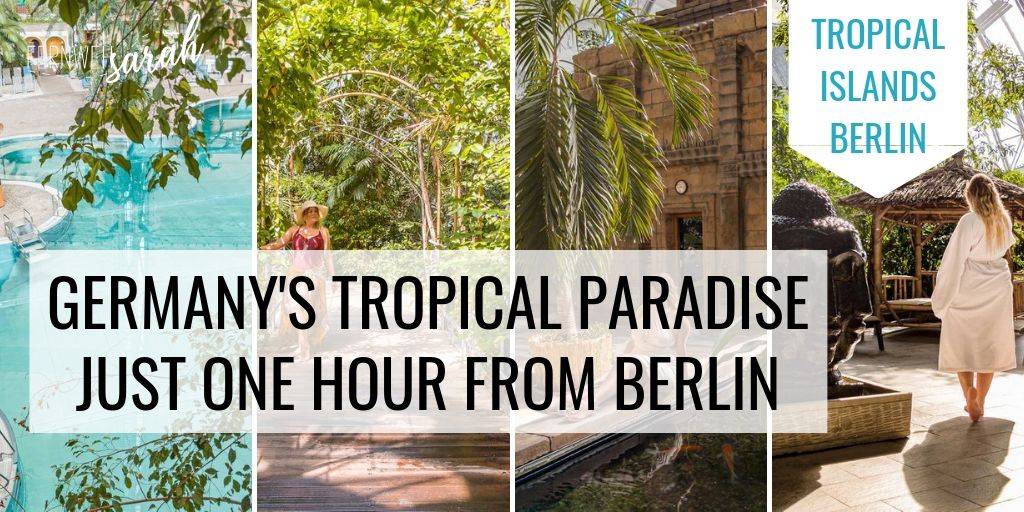 Tropical Islands Berlin Review