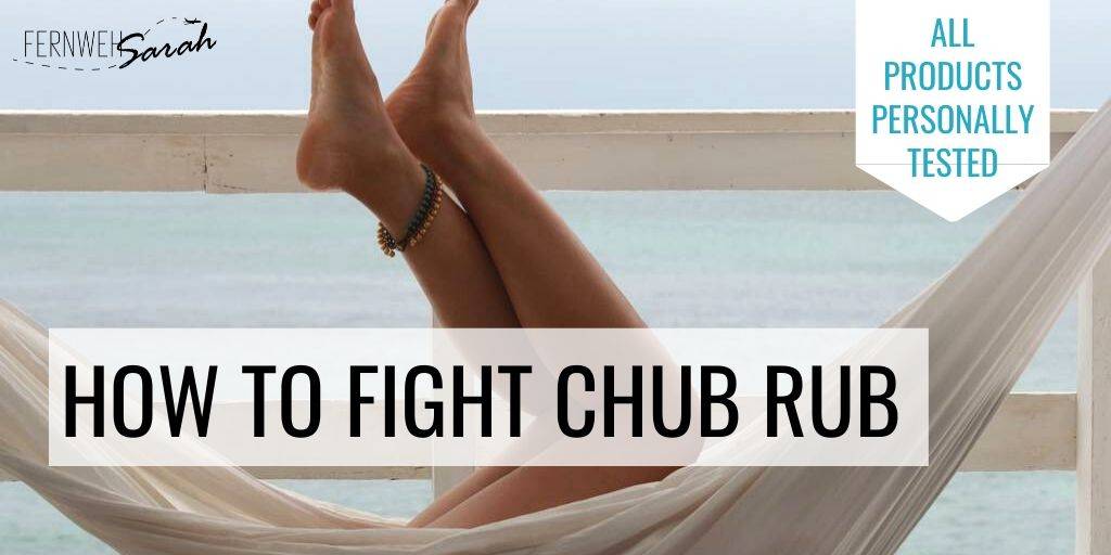 How To Stop Chub Rub And Prevent Thigh Chafing ⋆ Fernwehsarah